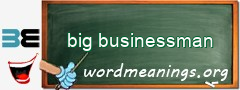 WordMeaning blackboard for big businessman